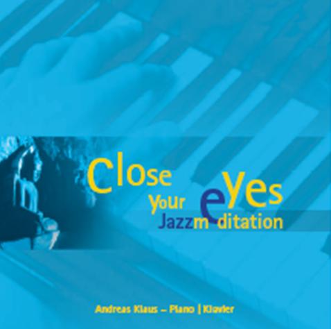 Close your eyes - Jazzmeditation